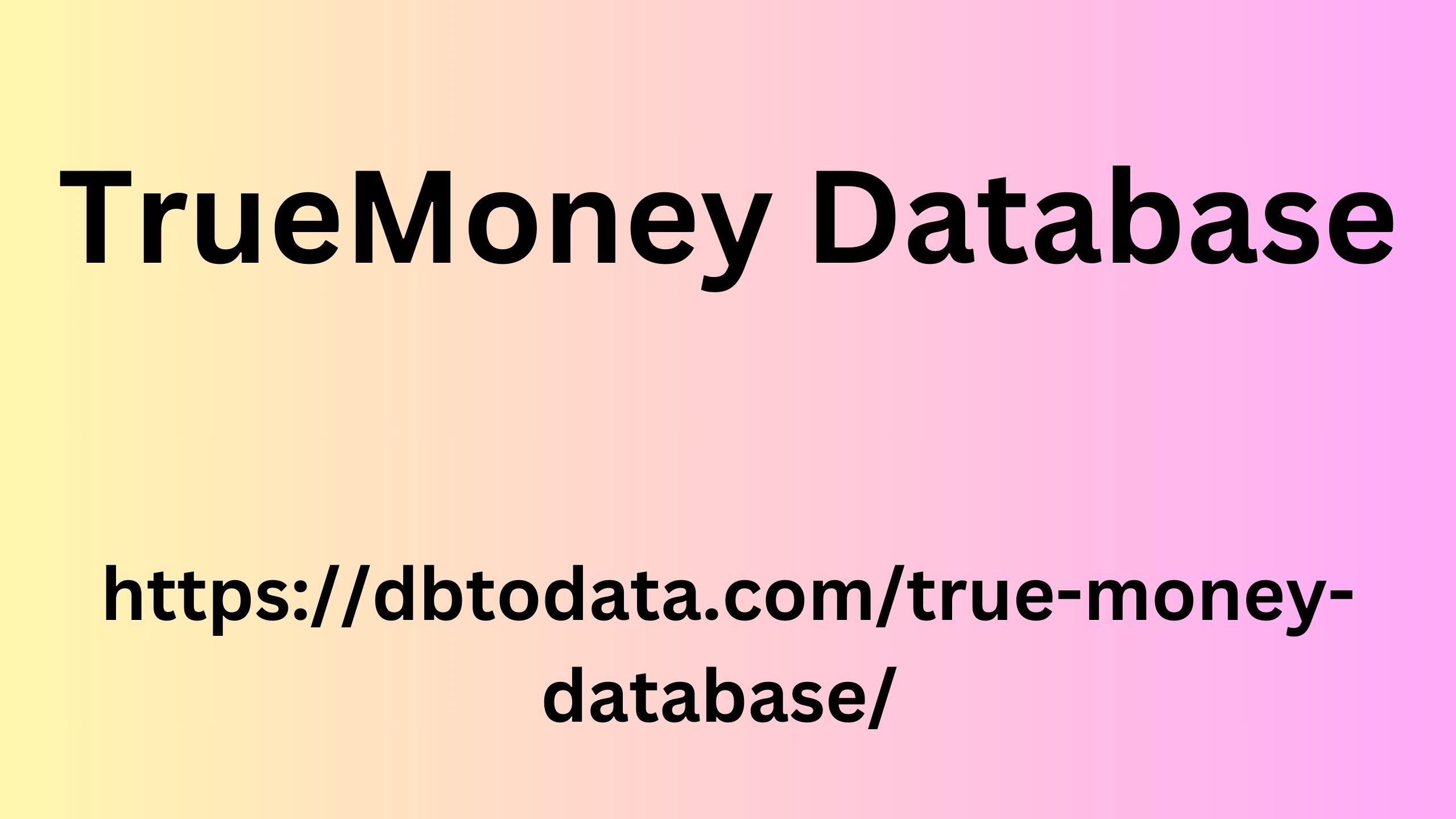 TrueMoney Database