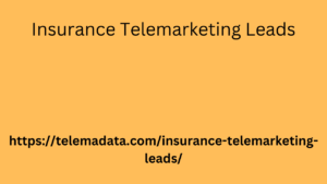 Insurance Telemarketing Leads