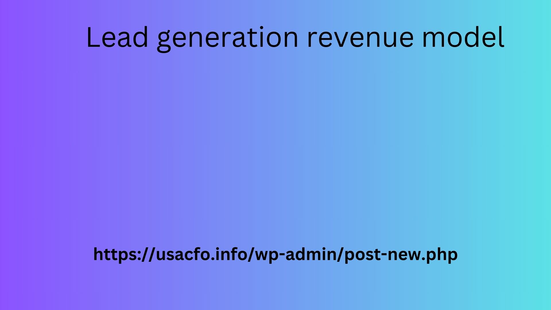 Lead generation revenue model